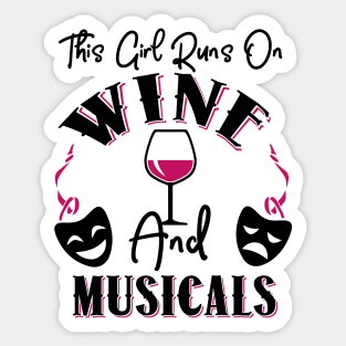 This Girl Runs On Wine and Musicals Sticker